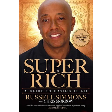 Super Rich: A Guide to Having It All