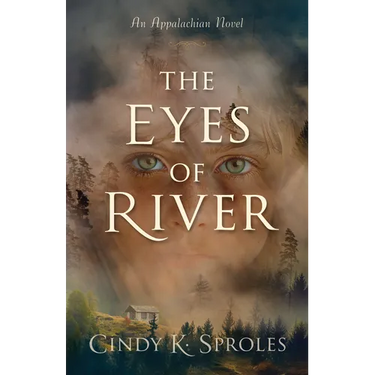 The Eyes of River: An Appalachian Novel