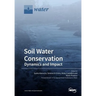 Soil Water Conservation: Dynamics and Impact