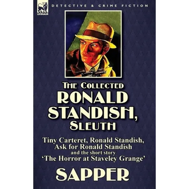 The Collected Ronald Standish, Sleuth-Tiny Carteret, Ronald Standish, Ask for Ronald Standish and the short story 'The Horror at Staveley Grange'