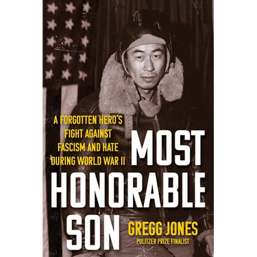 Most Honorable Son: A Forgotten Hero's Fight Against Fascism and Hate During World War II