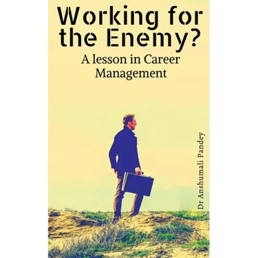 Working for the Enemy - A lesson in Career Management