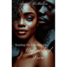 Wasting My Twenties On: Unfinished Love