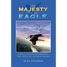 The Majesty of an Eagle: Your Attitude Determines the Altitude of Your Flight