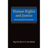 Human Rights and Justice: International Documents