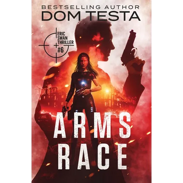 Arms Race: Eric Swan Thriller #6