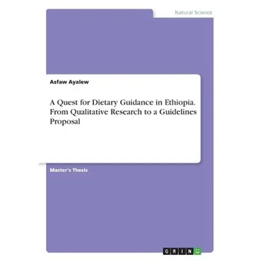 A Quest for Dietary Guidance in Ethiopia. From Qualitative Research to a Guidelines Proposal