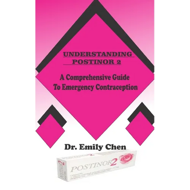 Understanding Postinor 2: A Comprehensive Guide to Emergency Contraception
