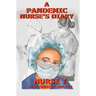 A Pandemic Nurse's Diary (hardcover)