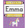I Can Write My Name: Emma: Personalized Name Writing Practice