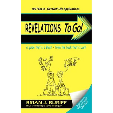 Revelations to Go!: A Guide That's a Blast-From the Book That's Last