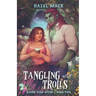 Tangling With Trolls: A Sweet Small-Town Troll Romance