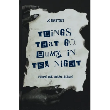 JC Bratton's Things That Go Bump in the Night: Volume One: Urban Legends