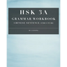 HSK 3A Grammar Workbook: Chinese Sentence Structure