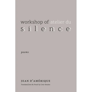 Workshop of Silence: Poems