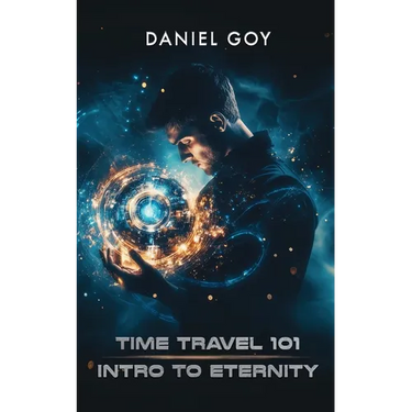 Time Travel 101: Intro To Eternity