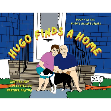 Hugo Finds a Home: Book 1 in the Hugo's Hijinks Series