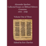 Alexander Sperber: Collected Essays on Biblical Hebrew Grammar, 1935 - 1948: Volume One of Three