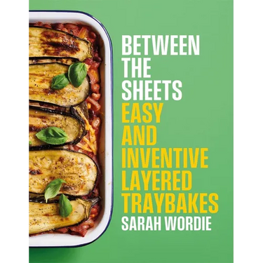 Between the Sheets: Easy and Inventive Layered Traybakes