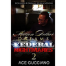 Million Dollar Dreams And Federal Nightmares 2