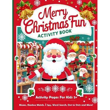 Merry Christmas Fun Activity Book: Activity Pages For kids 5+: Mazes, Shadow Match, I Spy, Word Search and More!