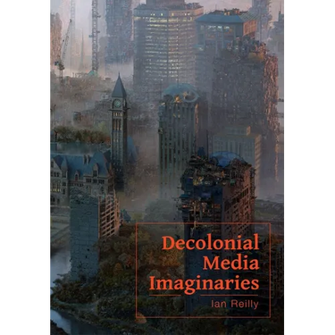 Decolonial Media Imaginaries