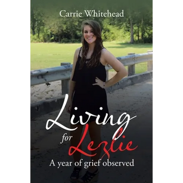 Living for Lezlie: A Year of Grief Observed