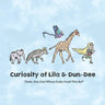 Curiosity of Lila & Dun-Dee: Dudu, Dun-Dee! Whose Dudu Could This Be?