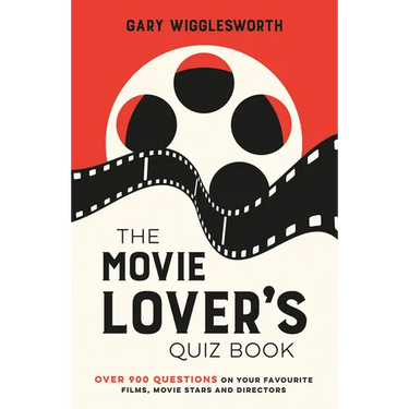 The Movie Lover's Quiz Book: Over 900 Questions on Your Favourite Films, Movie Stars and Directors