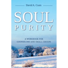Soul Purity: A Workbook for Counselors and Small Groups