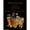 The Forbidden Histories of the Americas Volume One: Articles from Tuscoro.com