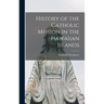 History of the Catholic Mission in the Hawaiian Islands