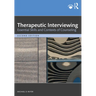 Therapeutic Interviewing: Essential Skills and Contexts of Counseling