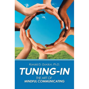 Tuning-In: The Art of Mindful Communicating