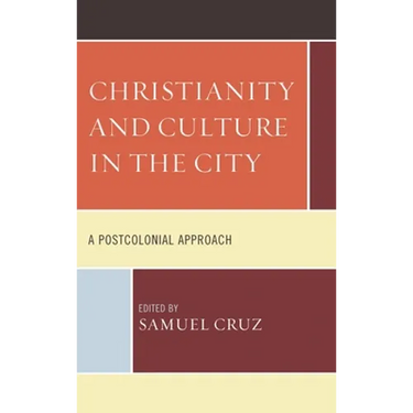 Christianity and Culture in the City: A Postcolonial Approach