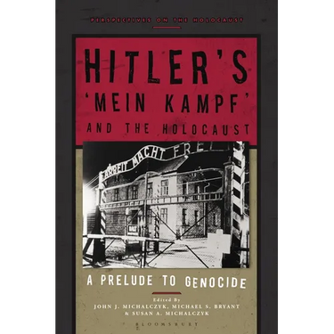 Hitler's 'Mein Kampf' and the Holocaust: A Prelude to Genocide
