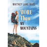 MORE Than My Mountains