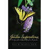 Garden Inspirations: 101 days of devotions and tips from the garden