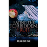 Eating the Forbidden Fruit