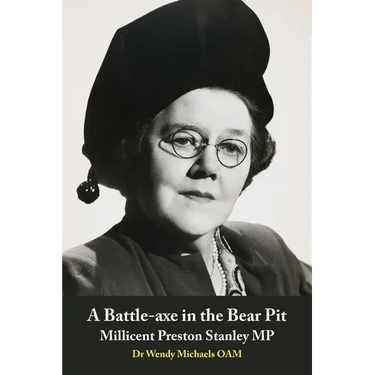 A Battle-axe in the Bear Pit: Millicent Preston Stanley MP