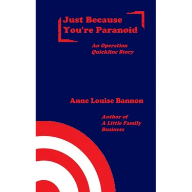 Just Because You're Paranoid
