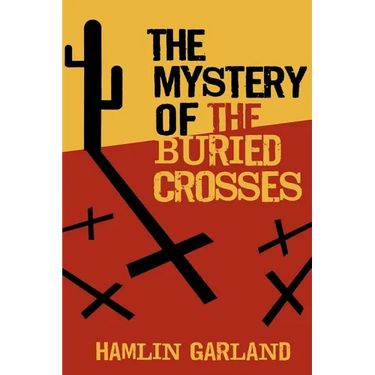 The Mystery of the Buried Crosses