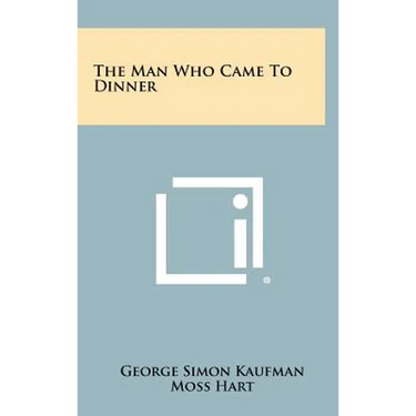 The Man Who Came To Dinner