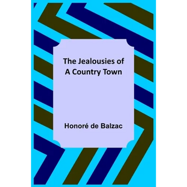 The Jealousies of a Country Town