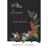 A Leopard Can't Change Its Spots: And Other Lies We'Re Told