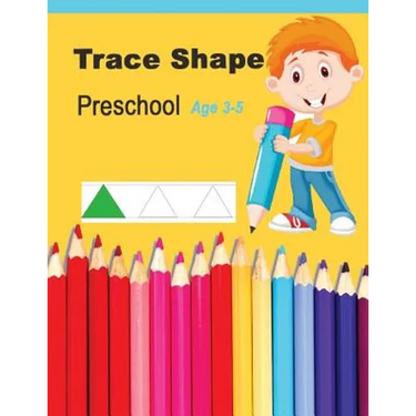 Trace Shapes Preschool Age 3-5: Educational Activity Books for Kids