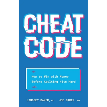 Cheat Code: How to Win with Money Before Adulting Hits Hard