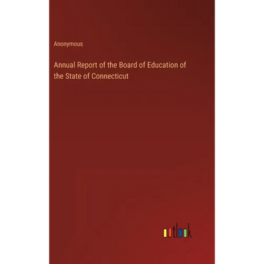 Annual Report of the Board of Education of the State of Connecticut