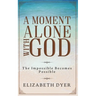 A Moment Alone with God