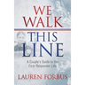 We Walk This Line